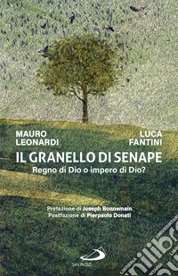 Il granello di senape: Regno di Dio o impero di Dio?. E-book. Formato EPUB ebook