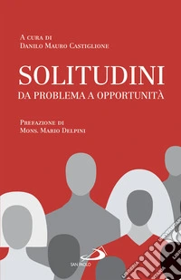 Solitudini: Da problema a opportunità. E-book. Formato EPUB ebook