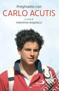 Preghiamo con Carlo Acutis. E-book. Formato EPUB ebook