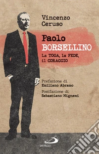 Paolo Borsellino: La toga, la fede, il coraggio. E-book. Formato EPUB ebook