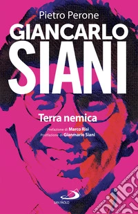 Giancarlo Siani: Terra nemica. E-book. Formato EPUB ebook