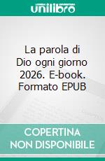 La parola di Dio ogni giorno 2026. E-book. Formato EPUB ebook