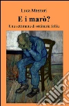 E i marò?. E-book. Formato EPUB ebook di Luca Masneri