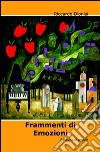 Frammenti di emozioni. E-book. Formato EPUB ebook di Riccardo Dionisi