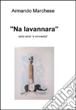 &quot;Na lavannara&quot;. E-book. Formato EPUB ebook