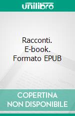 Racconti. E-book. Formato EPUB ebook