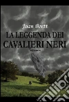 La leggenda dei Cavalieri Neri. E-book. Formato EPUB ebook