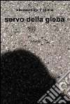 Servo della gleba. E-book. Formato EPUB ebook