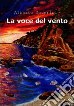 La voce del vento. E-book. Formato EPUB