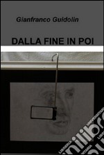 Dalla fine in poi. E-book. Formato EPUB