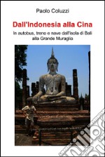 Dall'Indonesia alla Cina. E-book. Formato EPUB ebook