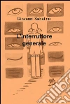 L'interruttore generale. E-book. Formato EPUB ebook di Giovanni Sabatino
