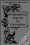 Il  Quaderno Segreto di Corradina. E-book. Formato EPUB ebook