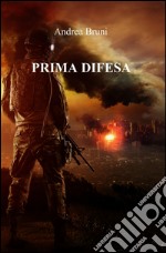 Prima difesa. E-book. Formato EPUB ebook