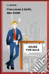 Il mio nome è Smith, John Smith. E-book. Formato EPUB ebook di Cinzia Monforte