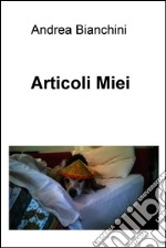 Articoli miei. E-book. Formato EPUB ebook