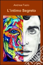 L'intimo Segreto. E-book. Formato EPUB ebook