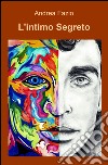 L'intimo Segreto. E-book. Formato EPUB ebook