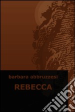 Rebecca. E-book. Formato EPUB ebook