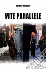 Vite parallele. E-book. Formato EPUB ebook