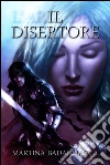 Il disertore. E-book. Formato EPUB ebook di Martina Badagliacca
