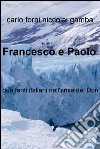 Francesco e Paolo. E-book. Formato EPUB ebook di Carlo Forni Niccolai Gamba