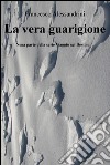 La vera guarigione. Viaggio nel destino. E-book. Formato EPUB ebook