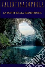 La fonte della redenzione. E-book. Formato EPUB ebook