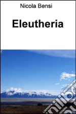 Eleutheria. E-book. Formato EPUB ebook