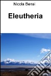 Eleutheria. E-book. Formato EPUB ebook