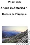 Andrò in America 1.. E-book. Formato EPUB ebook