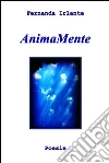 AnimaMente. E-book. Formato EPUB ebook di Fernanda Irlante