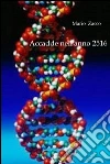 Accadde nell'anno 2516. E-book. Formato EPUB ebook di Mario Ottavio Zacco