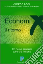 Economix, il ritorno. Un nuovo sguardo sulla crisi italiana. E-book. Formato EPUB ebook