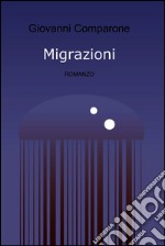 Migrazioni. E-book. Formato EPUB ebook