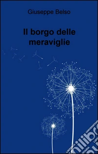 Il borgo delle meraviglie. E-book. Formato EPUB ebook