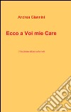 Ecco a voi mie care. Chiacchiere attorno ai fornelli. E-book. Formato EPUB ebook