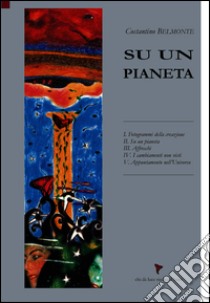 Su un pianeta. E-book. Formato EPUB ebook di Costantino Belmonte