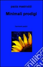 Minimali prodigi. E-book. Formato EPUB ebook