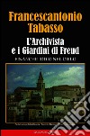 L'Archivista e i giardini di Freud. E-book. Formato EPUB ebook di Francescantonio Tabasso