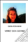 Verrò ogni giorno. E-book. Formato EPUB ebook di Daria Romanini