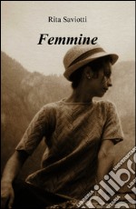 Femmine. E-book. Formato EPUB ebook