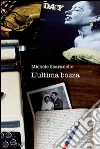 L'ULTIMA BOZZA. E-book. Formato EPUB ebook di Michele Scaranello
