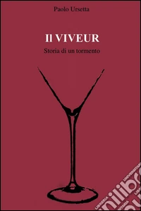 Il viveur. Storia di un tormento. E-book. Formato EPUB ebook