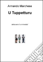 U tuppetturu. E-book. Formato EPUB ebook