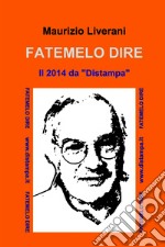 Fatemelo dire. E-book. Formato EPUB ebook