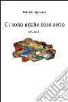ci sono anche cose serie vol. 3. E-book. Formato EPUB ebook di Gabriele Speranza