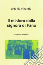 Il mistero della signora di Fano. la cerniera del tempo. E-book. Formato EPUB ebook