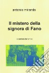 Il mistero della signora di Fano. la cerniera del tempo. E-book. Formato EPUB ebook di Antonio Miranda