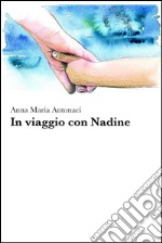 In viaggio con Nadine. E-book. Formato EPUB ebook